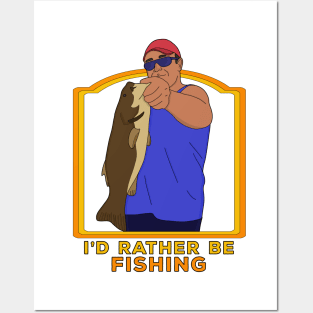 I'd Rather Be Fishing Posters and Art